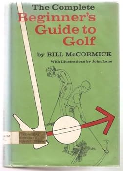 Hardcover The Complete Beginner's Guide to Golf Book