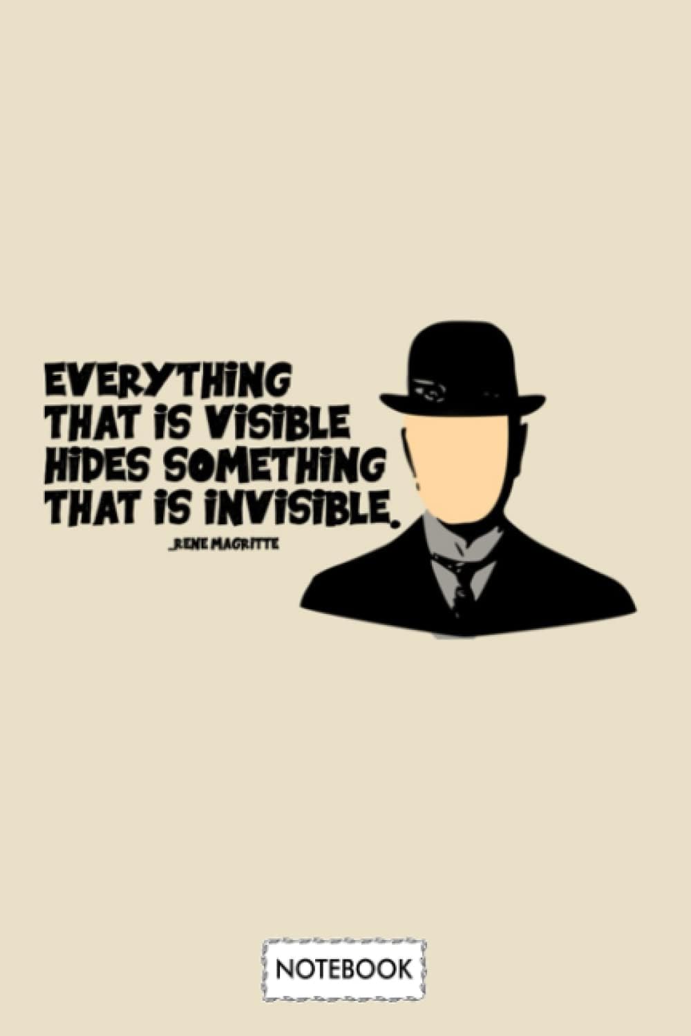 Rene Magritte Quote Rene Magritte Masks Notebook: Diary, 6x9 120 Pages, Planner, Journal, Matte Finish Cover, Lined College Ruled Paper Paperback – 20 January 2022