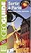 Sortir &Atilde;&nbsp; Paris caf&Atilde;&copy;s, clubs, restos, spectacles: + plans couleur (GEOGUIDE FRANCE)