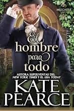 El hombre para todo: Una novela romántica de la Regencia (Millcastle nº 4)
