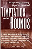 Temptation out of Bounds: One night changed everything. Now is love the real foul? (A Sade Simone Story)