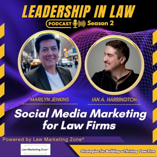 S02E88 Social Media Marketing for Law Firms with Ian A. Harrington