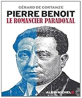 Pierre Benoit: Le romancier paradoxal 2226240152 Book Cover
