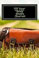 Fill Your BAG Happy Journal 1523945974 Book Cover