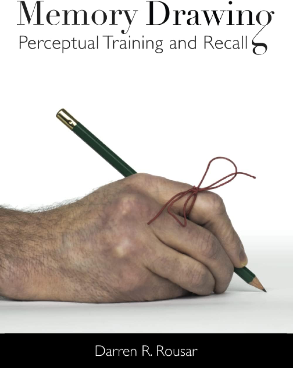 Memory Drawing: Perceptual Training and Recall Paperback – March 9, 2013