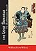The Lone Samurai: The Life of Miyamoto Musashi