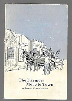 Paperback The Farmers Move To Town Book
