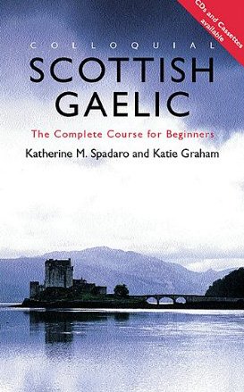 Buy Colloquial Scottish Gaelic: The Complete Course for Beginners — BookShops.in