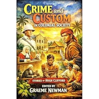 Crime And Custom In Colonial Society Audiobook By Graeme Newman cover art