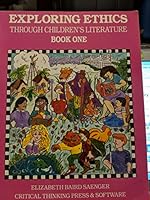 Exploring Ethics Through Children's Literature (Exploring Ethics Through Children's Literature) 0894554859 Book Cover