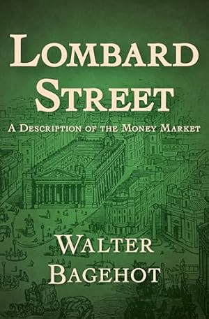 Lombard Street: A Description of the Money Market