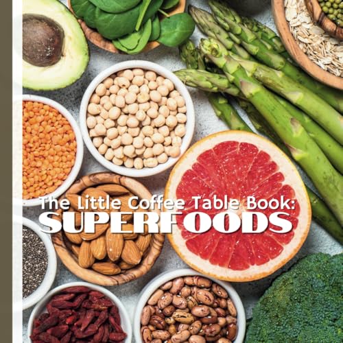 Best Size for Coffee Table Book: Choosing Perfect Dimensions for Display 6 The Little Coffee Table Book: Superfoods: Your bite-sized guide to 75 nutrient-packed foods that can support better health, more energy, and vibrant living.
