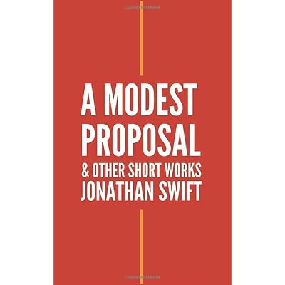 A Modest Proposal and Other Short Works
