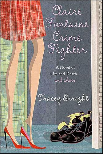 Claire Fontaine Crime Fighter: A Novel of Life and Death . . . and shoes (English Edition)