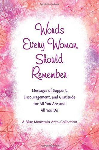 Messages Of Support And Encouragement Words Every Woman Should Remember: Messages Of Support, Encouragement, And  Gratitude For All You Are And All You Do By Wayant, Patricia, A Blue  Mountain Arts Collection - Amazon.ae