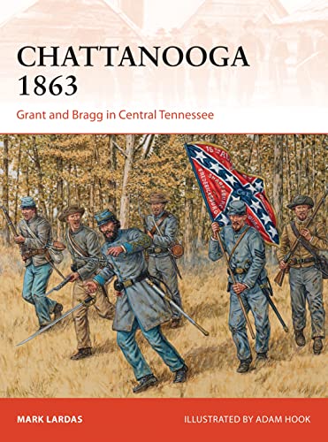 Chattanooga 1863: Grant and Bragg in Central Tennessee (Campaign Book 295) (English Edition)