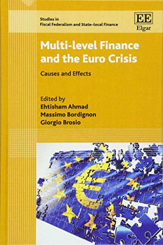 Multi-level Finance and the Euro Crisis: Causes and Effects (Studies in Fiscal Federalism and State-local Finance series)