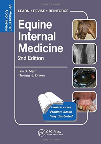 Equine Internal Medicine: Self-Assessment Color Review Second Edition (Veterinary Self-Assessment Co Equine Internal Medicine: Self-Assessment Color Review Second Edition (Veterinary Self-Assessment Co