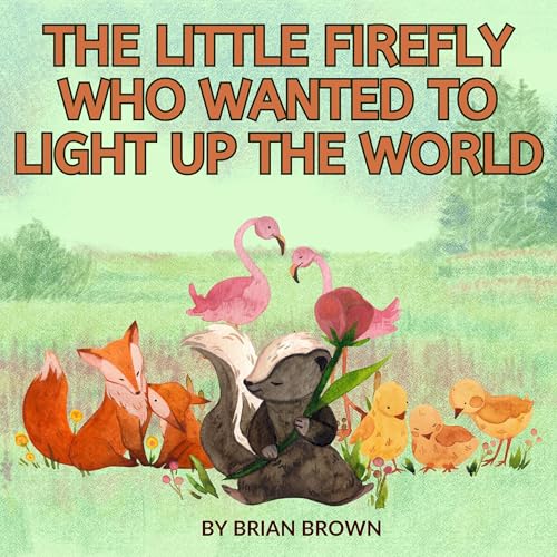 The Little Firefly Who Wanted to Light Up the World by Brian Brown episode artwork