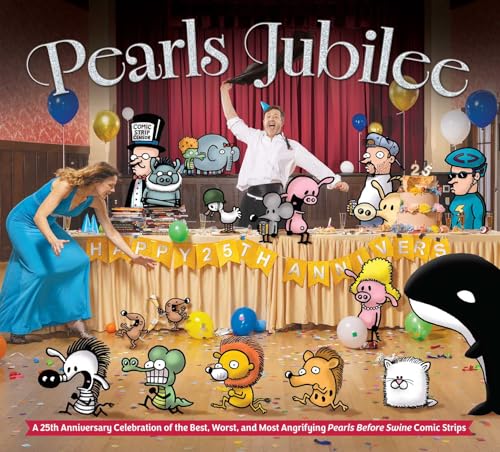 Image of Pearls Jubilee: The Best, Worst, and Most Angrifying Pearls Before Swine Comic Strips