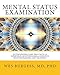Mental Status Examination: 52 Challenging Cases, DSM and ICD-10 Interviews, Questionnaires and Cognitive Tests for Diagnosis and Treatment (Volume 1)