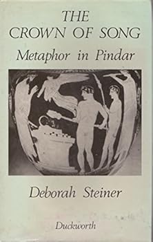 Hardcover Crown of Song: Metaphor in Pindar Book