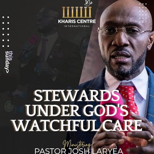Stewards Under Watchful Glory-II | Grace Pills | w/ Pastor Josh Laryea