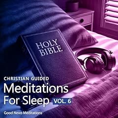 Couverture de Christian Guided Meditations for Sleep, Vol. 6