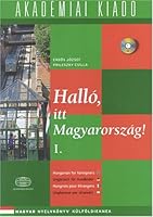Hallo, Itt Magyarorszag!: Student Book 1 9630583038 Book Cover