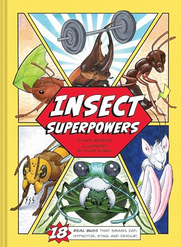 Insect Superpowers: 18 Real Bugs that Smash, Zap, Hypnotize, Sting, and Devour! (Insect Book for Kids, Book about Bugs for Kids) Insect Superpowers: 18 Real Bugs that Smash, Zap, Hypnotize, Sting, and Devour! (Insect Book for Kids, Book about Bugs for Kids)