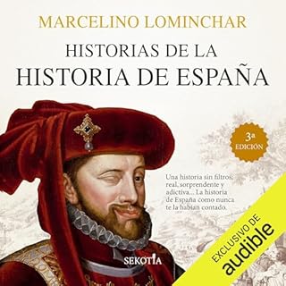Historias de la historia de España Audiolibro Por Marcelino Lominchar Plaza arte de portada