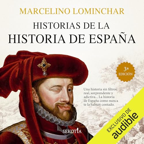 Historias de la historia de España Audiolibro Por Marcelino Lominchar Plaza arte de portada