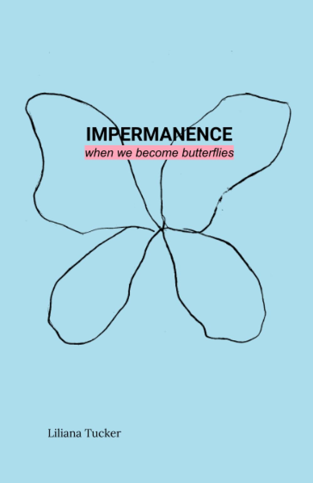 Impermanence: When We Become Butterflies