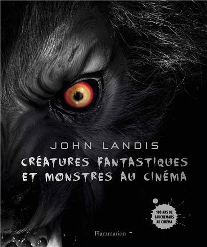 Télécharger Créatures fantastiques et monstres au cinéma Francais PDF