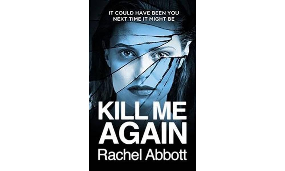 Kill Me Again by Rachel Abbott PAPERBACK 9780957652279