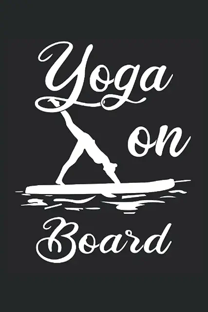 Yoga on Board Notebook: SUP Yoga Diary, DIN A5, Lined, 120 Pages