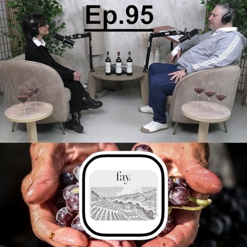 Ep.95 - SANDRO FAY e i suoi VINI raccontati da ELENA FAY