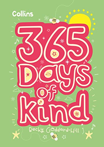 365 Days Of Kind: Quotes, Affirmations And Activities To Encourage Children To Be Kind Every Day (Collins 365 Days)
