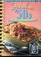 Fabulous '50s Recipe Collection 1412701813 Book Cover