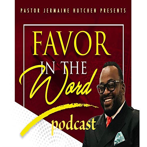 Couverture de Favor In The Word Podcast