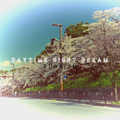 Amazon Music Rubbishの昼想夜夢 Amazon.co.jp