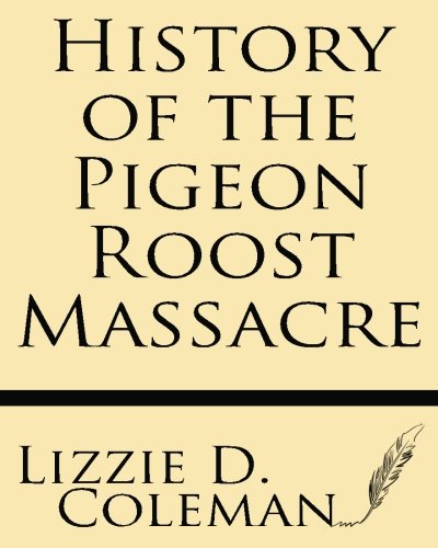 History of the Pigeon Roost Massacre