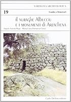 Il nuraghe Albucciu e i monumenti di Arzachena (Sardegna archeologica) 887138055X Book Cover