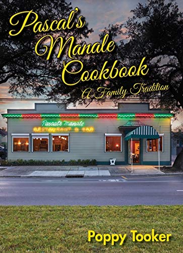 Pascal’s Manale Cookbook: A Family Tradition (Restaurant Cookbooks)