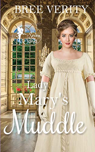 Lady Mary's Muddle (Seven Wishes)