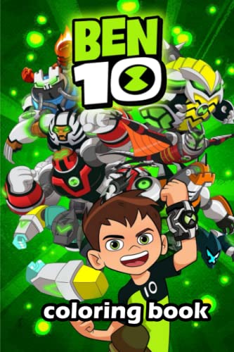 ben 10 coloring book: All Ben 10 heroes In One Coloring Book. Perfect for Kids. Ben Ten characters to color