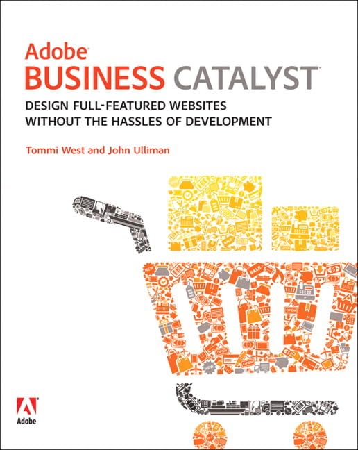 Buy Adobe Business Catalyst: Design full-featured websites without the hassles of development — BookShops.in