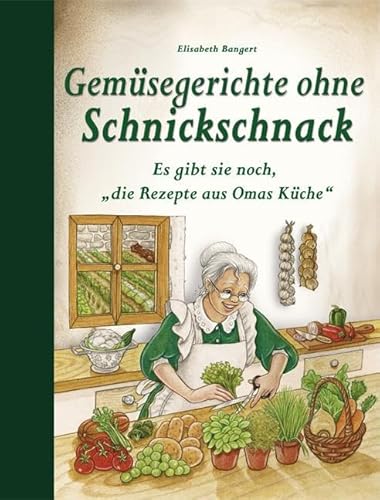 Gemüsegerichte ohne Schnickschnack: Es gibt sie noch, die Rezepte aus Omas Küche