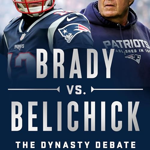Page de couverture de Gary Myers-Brady vs. Belichick. The Dynasty Debate
