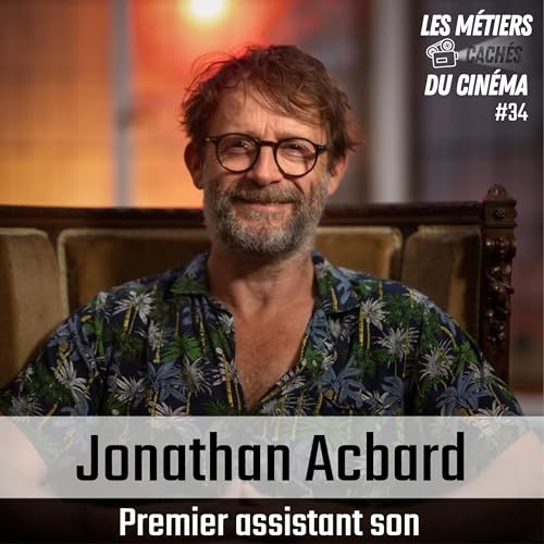 #34 Premier assistant son / Perchman (Jonathan Acbard)